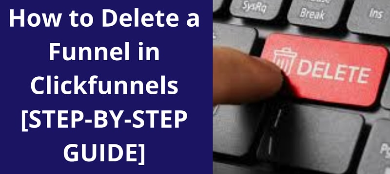 how to delete a funnel in clickFunnels