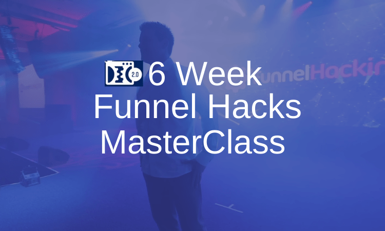 6 Week Funnel Hacks MasterClass