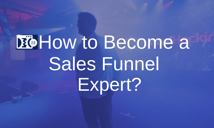 How to Become a Sales Funnel Expert