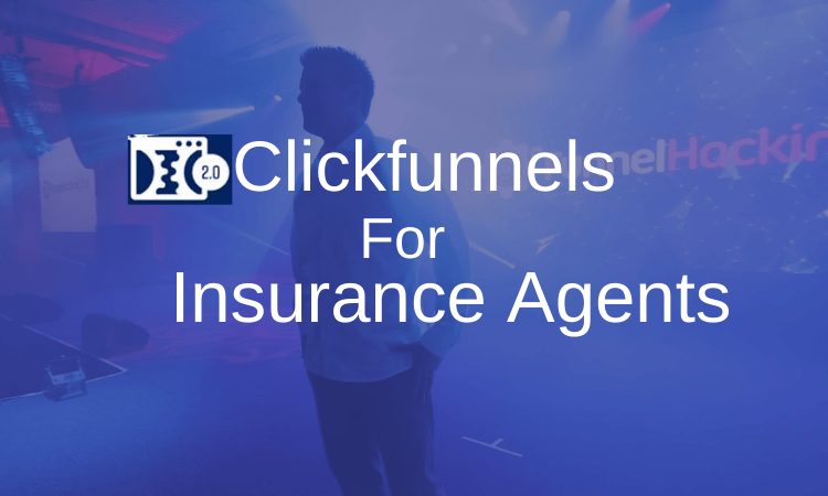 Clickfunnels for Insurance Agents