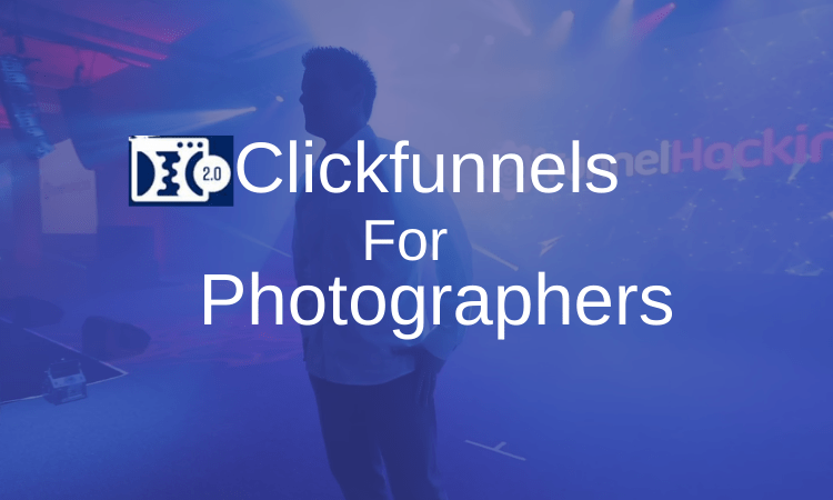 Clickfunnels for Photographers