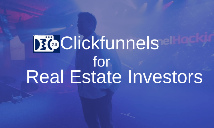 Clickfunnels for Real Estate Investors