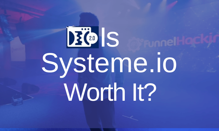 Is Systeme io Worth It