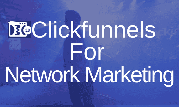 Clickfunnels for Network Marketing